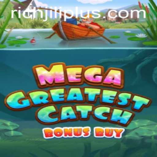 Exploring MegaGreatestCatchBonusBuy: Dive Into The Excitement